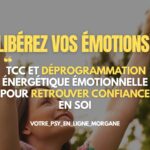 Thérapie en ligne confiance et estime de soi – accompagnement Morgane Muller